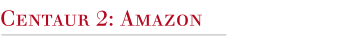 Centaur 2: Amazon